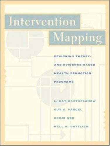 Intervention Mapping Designing Theory and Evidence-Based Health Promotion Programs with PowerWeb