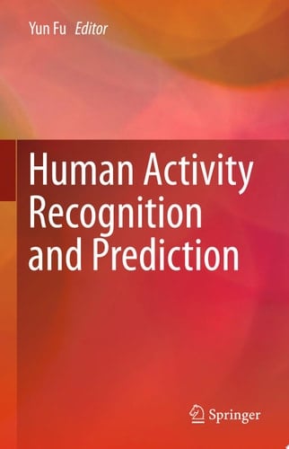 Human Activity Recognition and Prediction