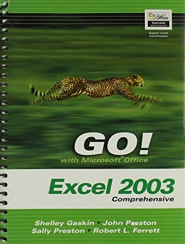 Go! with Microsoft Office Excel 2003 Comprehensive and PHIT Tips: Excel 2003