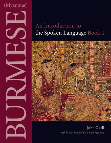 Burmese (Myanmar) An Introduction to the Spoken Language, Book 1
