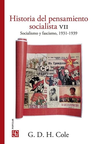 Historia del pensamiento socialista. VII. Socialismo y fascismo, 1931-1939 (Spanish Edition)