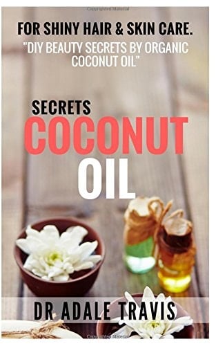 Coconut Oil Secrets For Shiny Hair and Skin Care. DIY Beauty Secrets by Organic Coconut Oil