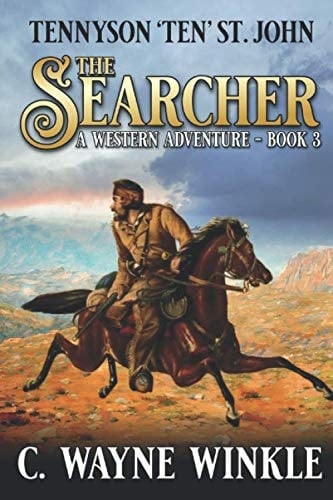 The Searcher: A Western Adventure (A Tennyson ‘Ten’ St. John Western)