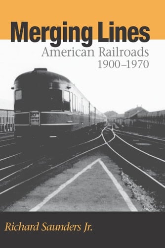 Merging Lines American Railoads, 1900-1970