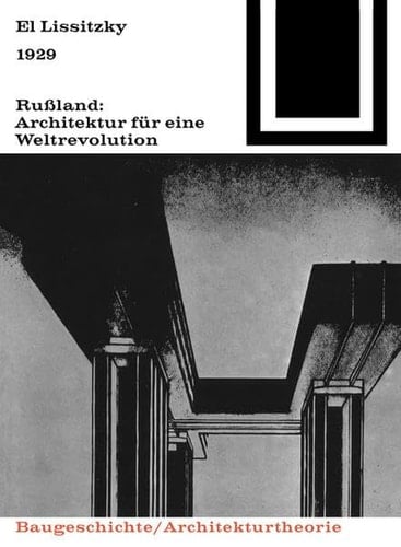1929 Russland: Architektur Fur Eine Weltrevolution (Bauwelt Fundamente) (English and German Edition)