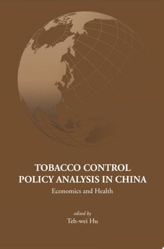 Tobacco Control Policy Analysis in China Economics and Health