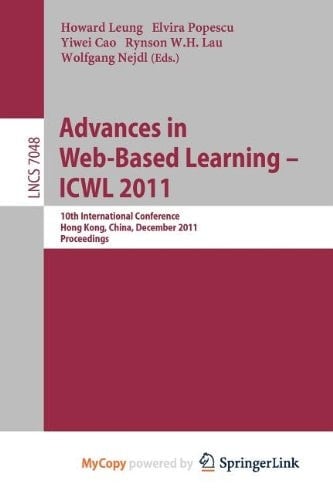 Advances in Web-based Learning - ICWL 2011 10th International Conference, Hong Kong, China, December 8-10, 2011. Proceedings