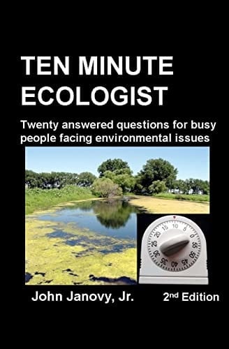 Ten Minute Ecologist, 2nd Edition Twenty Answered Questions for Busy People Facing Environmental Issues