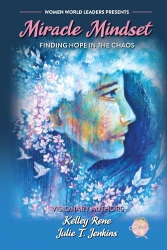 Miracle Mindset Finding Hope in the Chaos