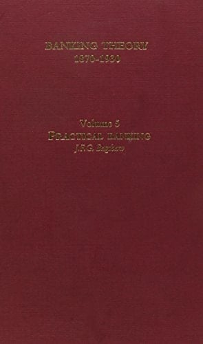 Banking Theory, 1870-1930: Practical banking