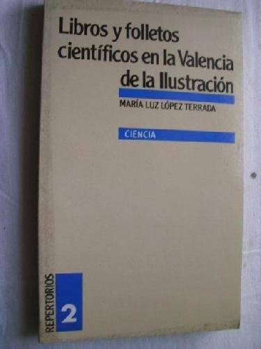 Libros i folletos científicos en la Valencia de la Ilustración 1700-1800