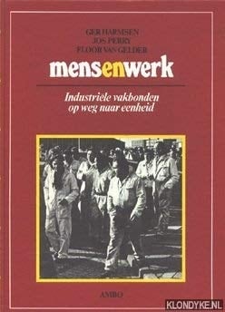 Mensenwerk industriële vakbonden op weg naar eenheid