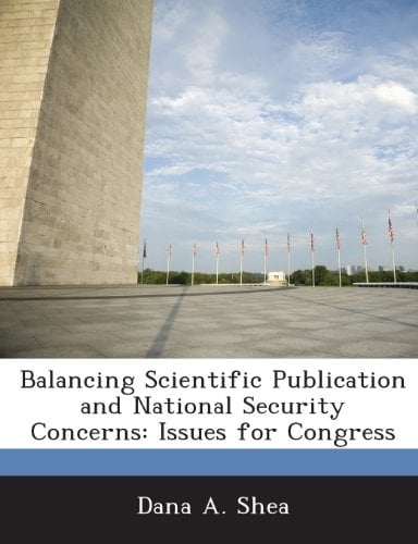 Balancing Scientific Publication and National Security Concerns: Issues for Congress