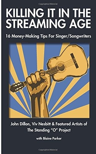 Killing It in the Streaming Age 16 Money-Making Tips for Singer/Songwriters