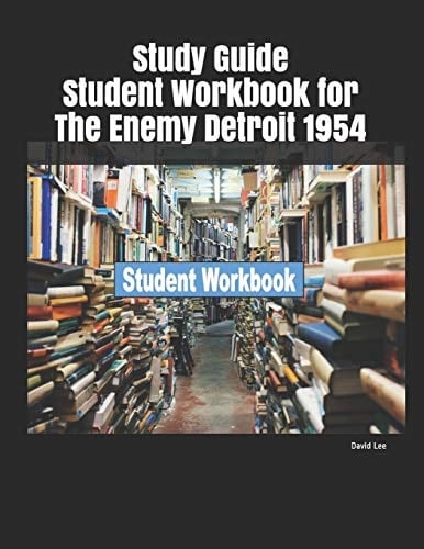 Study Guide Student Workbook for the Enemy Detroit 1954
