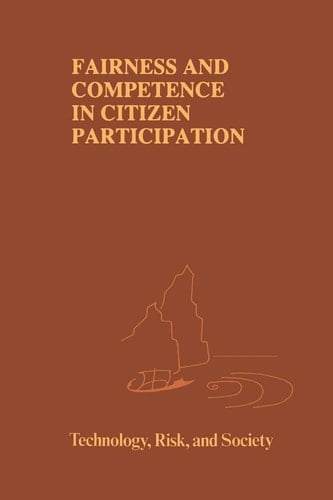 Fairness and Competence in Citizen Participation Evaluating Models for Environmental Discourse