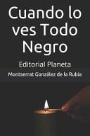 Cuando Lo Ves Todo Negro Editorial Planeta