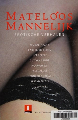 Mateloos mannelijk erotische verhalen