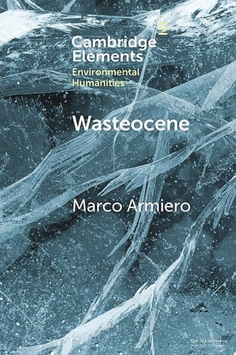 Wasteocene Stories from the Global Dump
