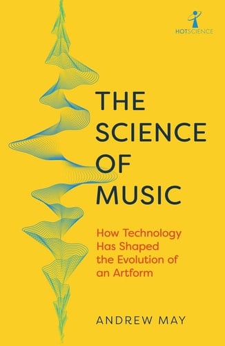 The Science of Music How Technology Has Shaped the Evolution of an Artform