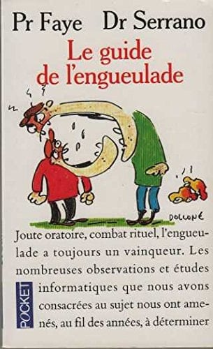 Le guide de l'engueulade