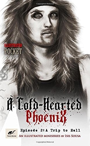 A Cold-Hearted Phoenix - Episode 2: a Trip to Hell