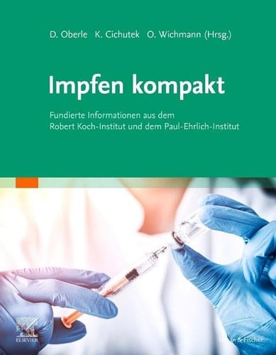 Impfen kompakt fundierte Informationen aus dem Robert Koch-Institut und dem Paul-Ehrlich-Institut