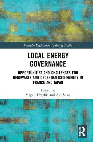 Local Energy Governance Opportunities and Challenges for Renewable and Decentralised Energy in France and Japan