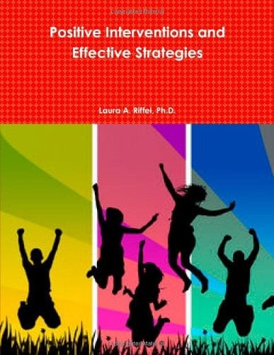 Positive Interventions and Effective Strategies