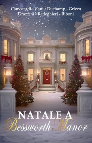 Natale a Bessworth Manor: La magia dell'amore (Italian Edition)