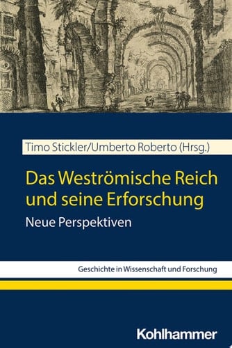 Das Weströmische Reich und seine Erforschung Neue Perspektiven