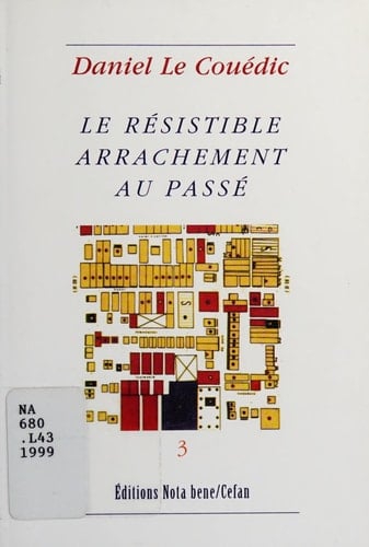 Le résistible arrachement au passé