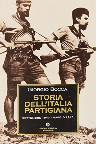 Storia dell'Italia partigiana settembre 1943-maggio 1945