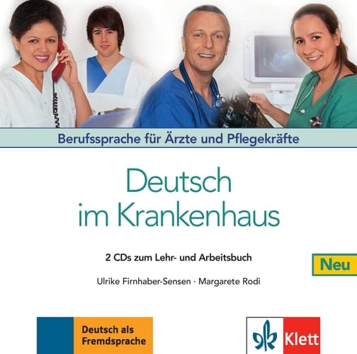 Deutsch im Krankenhaus Neu - 2 Audio-CDs Berufssprache für Ärzte und Pflegekräfte