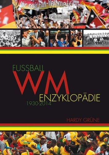 Fußball-WM-Enzyklopädie 1930 - 2014