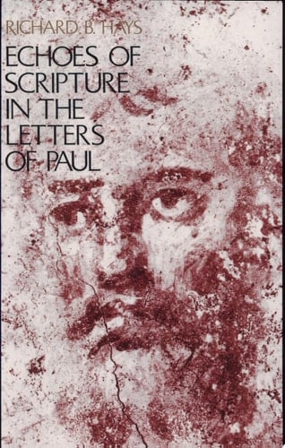 Echoes of Scripture in the Letters of Paul