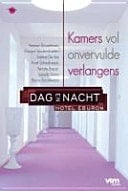 Dag en nacht: hotel Eburon: kamers vol onvervulde verlangens