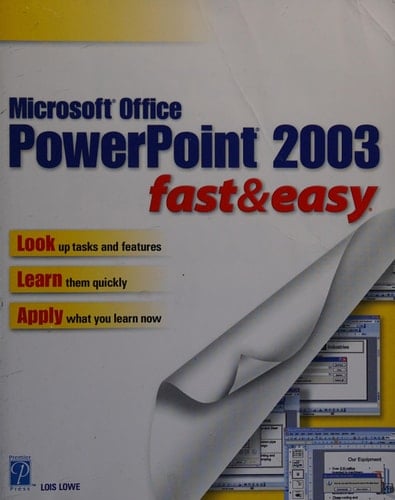 Microsoft Office PowerPoint 2003 Fast & Easy