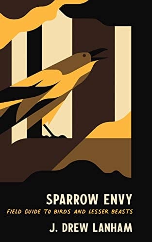 Sparrow Envy Field Guide to Birds and Lesser Beasts