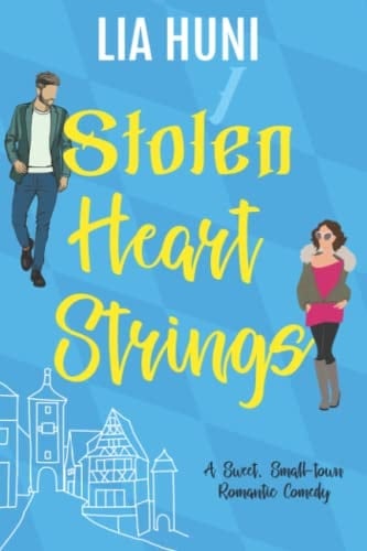 Stolen Heart Strings: A sweet, small-town romantic comedy