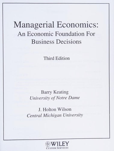 Managerial Economics An Economic Foundation for Business Decisions