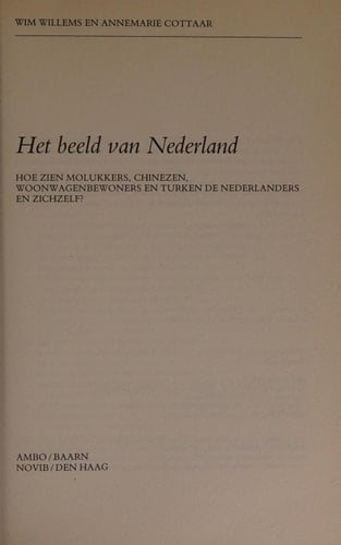 Het beeld van Nederland: Hoe zien Molukkers, Chinezen, woonwagenbewoners en Turken de Nederlanders en zichzelf? (Dutch Edition)