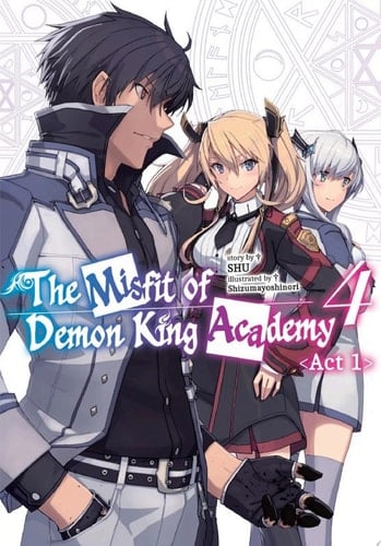 The Misfit of Demon King Academy: Volume 4 Act 1 (Light Novel)