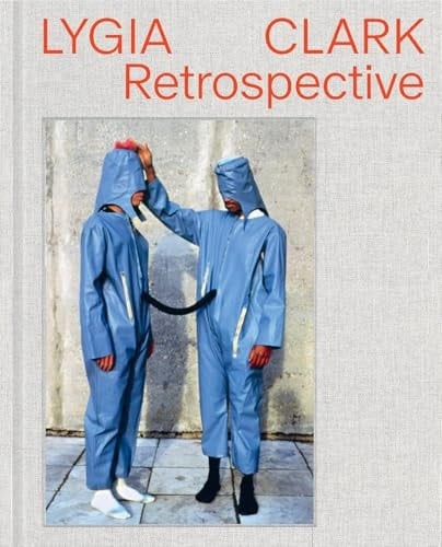 Lygia Clark Retrospective