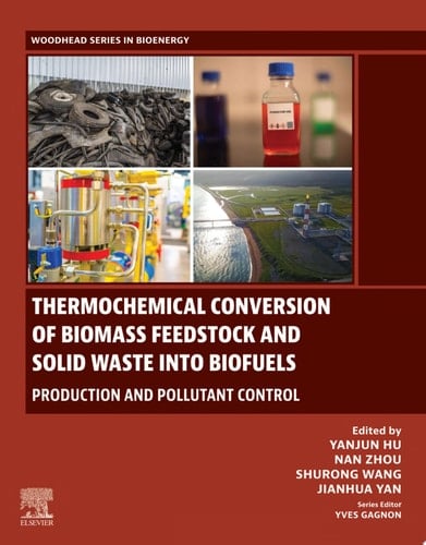 Thermochemical Conversion of Biomass Feedstock and Solid Waste into Biofuels