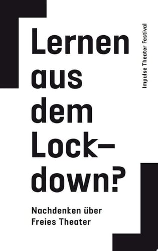 Lernen aus dem Lockdown? Nachdenken über Freies Theater