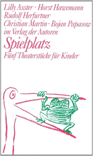 Spielplatz 06. Fünf Theaterstücke für Kinder.