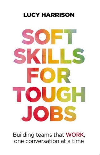 Soft Skills for Tough Jobs