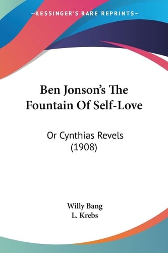 Ben Jonson's The Fountain Of Self-Love: Or Cynthias Revels (1908)