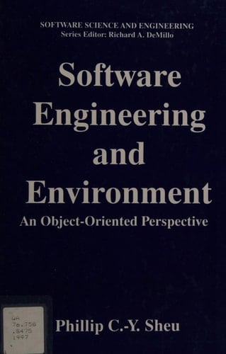 Software Engineering and Environment: An Object-Oriented Perspective (Software Science and Engineering)
